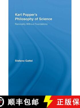 【3-4周达】Karl Popper's Philosophy of Science: Rationality Without Foundations [9780415378314]