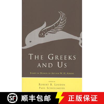 预订 精装 The Greeks and Us – Essays in Honor of Arthur W. H. Adkins [9780226493947]