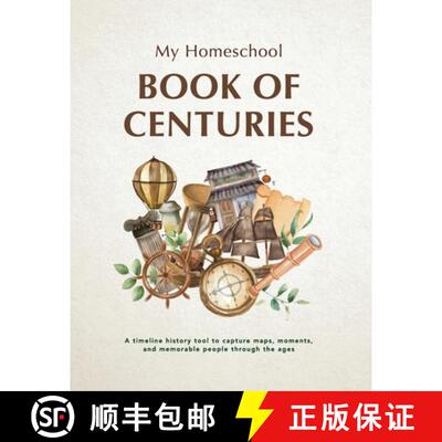 【3-4周达】My Homeschool Book of Centuries: A timeline history book to capture maps, moments, and mem... [9780980508765]