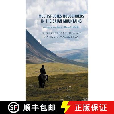 【3-4周达】Multispecies Households in the Saian Mountains : Ecology at the Russia-Mongolia Border [9781793602534]