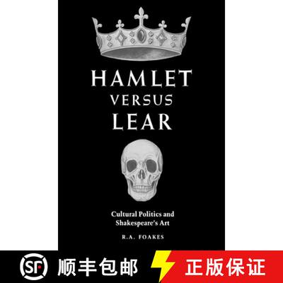 【3-4周达】精装 Hamlet versus Lear: Cultural Politics and Shakespeare's Art [9780521342926]