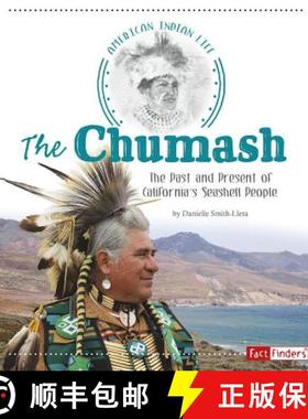 预订 The Chumash: The Past and Present of California's Seashell People [9781515702375]