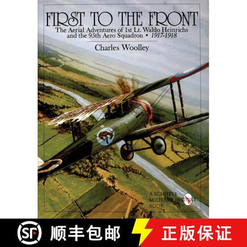 【3-4周达】精装 First to the Front: The Aerial Adventures of 1st Lt. Waldo Heinrichs and the 95th Aer... [9780764307492]