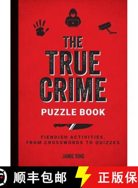 【3-4周达】The True Crime Puzzle Book : Fiendish Activities, from Crosswords to Quizzes [9781837993680]