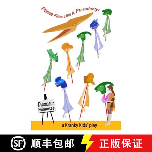 【3-4周达】Ptime Flies Like A Pterodactyl: Script, Stage Directions and Props [9781634410199]