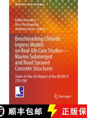【3-4周达】Benchmarking Chloride Ingress Models on Real-life Case Studies—Marine Submerged and Road ... [9783030964245]