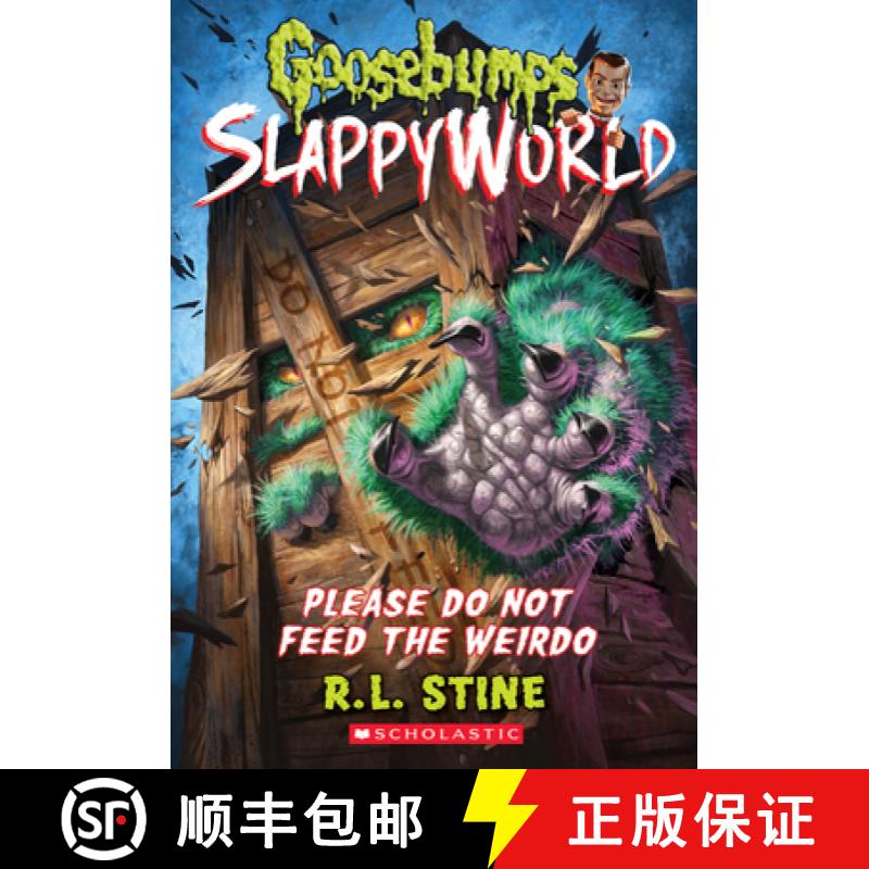 【3-4周达】Please Do Not Feed the Weirdo (Goosebumps Slappyworld #4): Volume 4 [9781338068474]