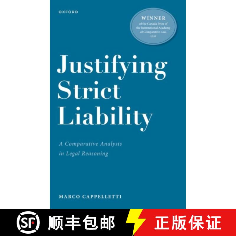 【3-4周达】Justifying Strict Liability: A Comparative Analysis in Legal Reasoning [9780198935902]