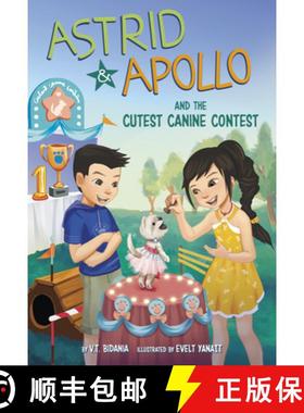 预订 Astrid and Apollo and the Cutest Canine Contest [9781484692370]