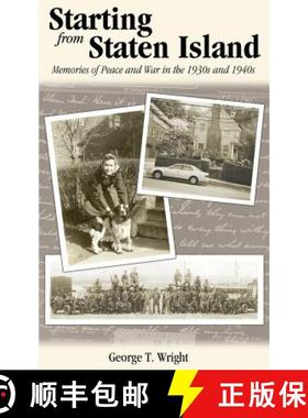【3-4周达】Starting from Staten Island: Memories of Peace and War in the 1930s and 1940s [9781627871358]