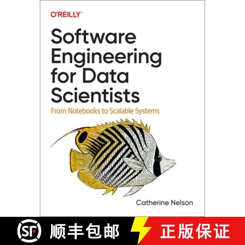 【2-3周达】Software Engineering for Data Scientists: From Notebooks to Scalable Systems [9781098136208]