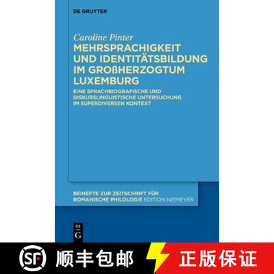 【3-4周达】精装 Mehrsprachigkeit Und Identitätsbildung Im Großherzogtum Luxemburg: Eine Sprachbiogr... [9783111114484]