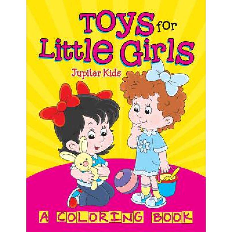预订 toys for little girls (a coloring book) [9781682129159]