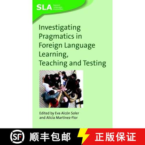 【3-4周达】Investigating Pragmatics in Foreign Language Learning, Teaching and Testing [9781847690845]
