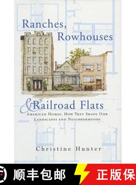【3-4周达】Ranches, Rowhouses, and Railroad Flats: American Homes: How They Shape Our Landscapes and ... [9780393731866]