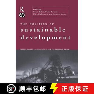 【3-4周达】Politics of Sustainable Development: Theory, Policy and Practice within the European Union [9780415138734]