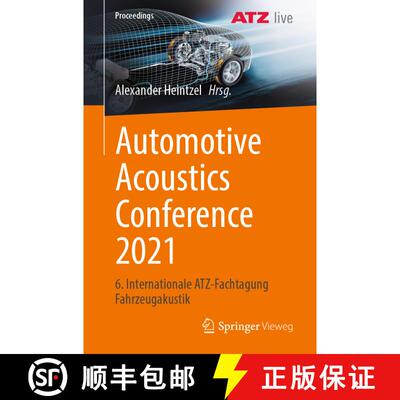【3-4周达】Automotive Acoustics Conference 2021 : 6. Internationale ATZ-Fachtagung Fahrzeugakustik [9783658414740]