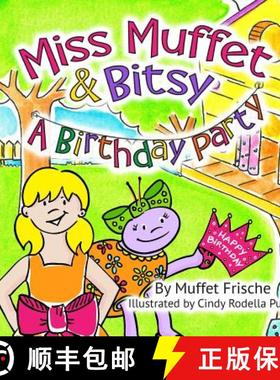 预订 Miss Muffet & Bitsy: A Birthday Party [9781945131998]