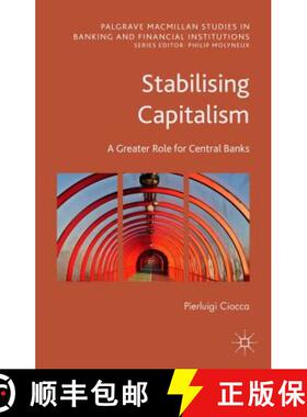 【3-4周达】Stabilising Capitalism: A Greater Role for Central Banks [9781137555502]