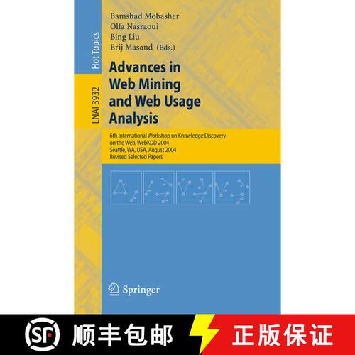 【3-4周达】Advances in Web Mining and Web Usage Analysis: 6th International Workshop on Knowledge Dis... [9783540471271]