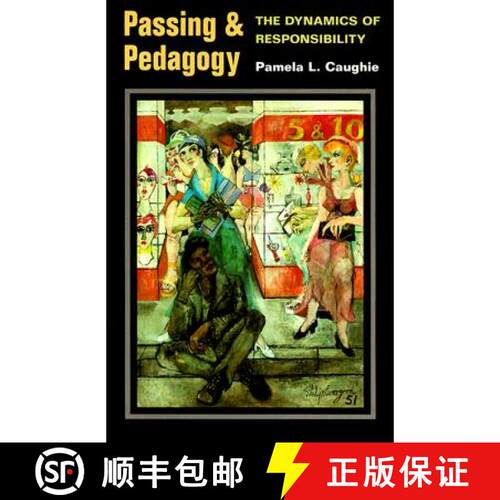 【3-4周达】Passing and Pedagogy: The Dynamics of Responsibility [9780252067709]