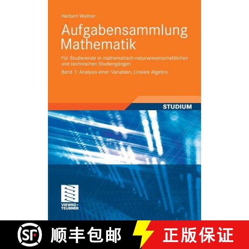 【3-4周达】Aufgabensammlung Mathematik. Band 1: Analysis Einer Variablen, Lineare Algebra: Fur Studie... [9783834818119]