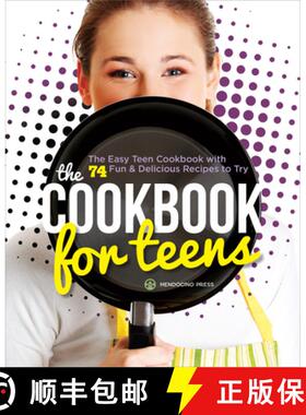 【3-4周达】The Cookbook for Teens: The Easy Teen Cookbook with 74 Fun & Delicious Recipes to Try [9781623153618]