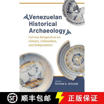 【3-4周达】Venezuelan Historical Archaeology: Current Perspectives on Contact, Colonialism, and Indep... [9789464270938]