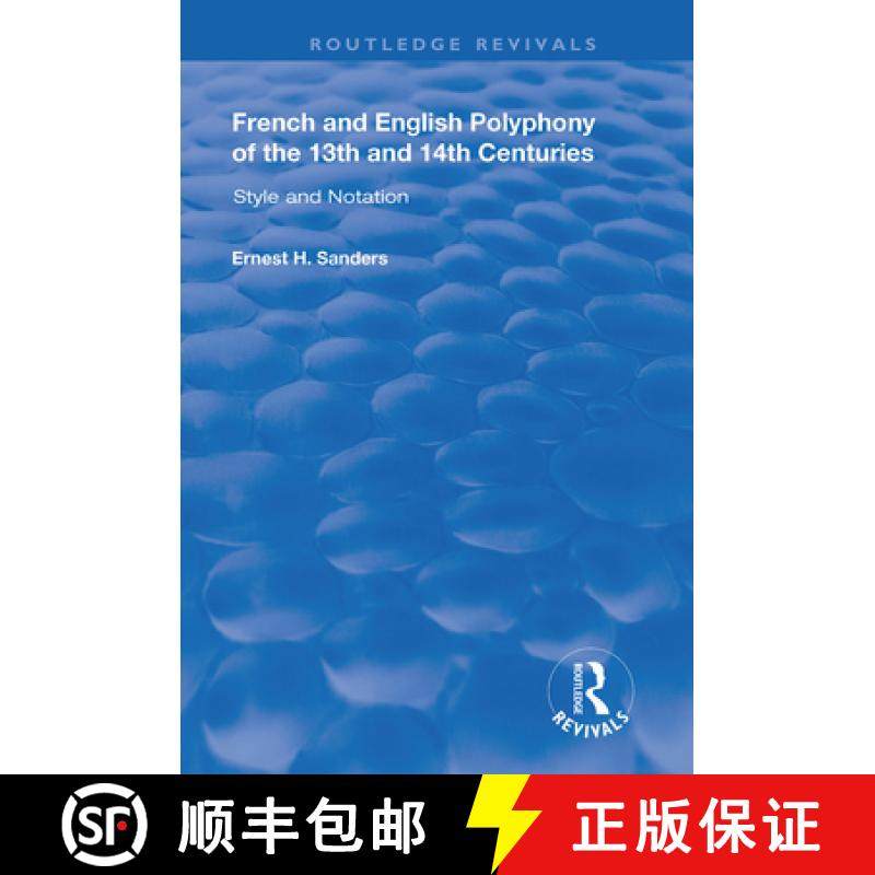 【3-4周达】French and English Polyphony of the 13th and 14th Centuries: Style and Notation [9781138385214]