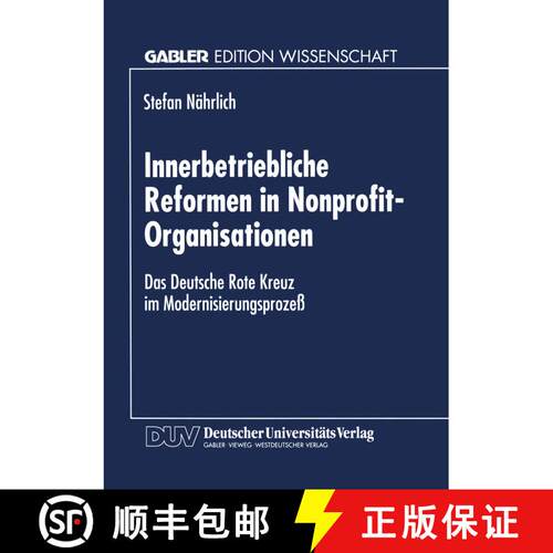 【3-4周达】Innerbetriebliche Reformen in Nonprofit-Organisationen: Das Deutsche Rote Kreuz Im Moderni... [9783824467280]