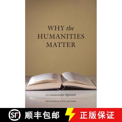 【3-4周达】Why the Humanities Matter: A Commonsense Approach [9780292725935]