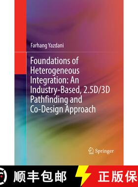 【3-4周达】Foundations of Heterogeneous Integration: An Industry-Based, 2.5D/3D Pathfinding and Co-De... [9783030093235]