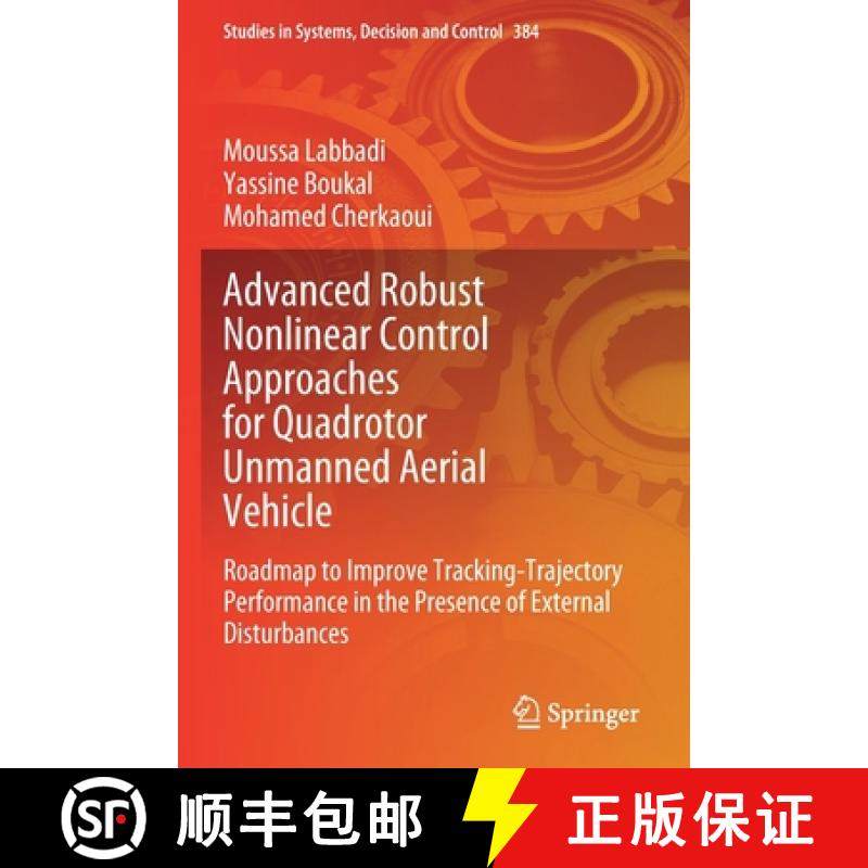 【3-4周达】Advanced Robust Nonlinear Control Approaches for Quadrotor Unmanned Aerial Vehicle: Roadma... [9783030810160]