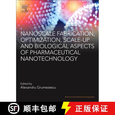 【3-4周达】Nanoscale Fabrication, Optimization, Scale-up and Biological Aspects of Pharmaceutical Nan... [9780128136294]