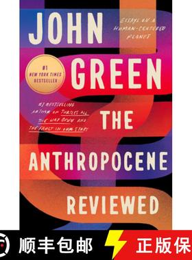 【3-4周达】The Anthropocene Reviewed: Essays on a Human-Centered Planet [9780525556534]