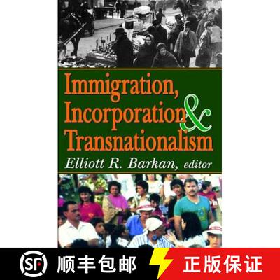 【3-4周达】Immigration, Incorporation, and Transnationalism [9780765803863]