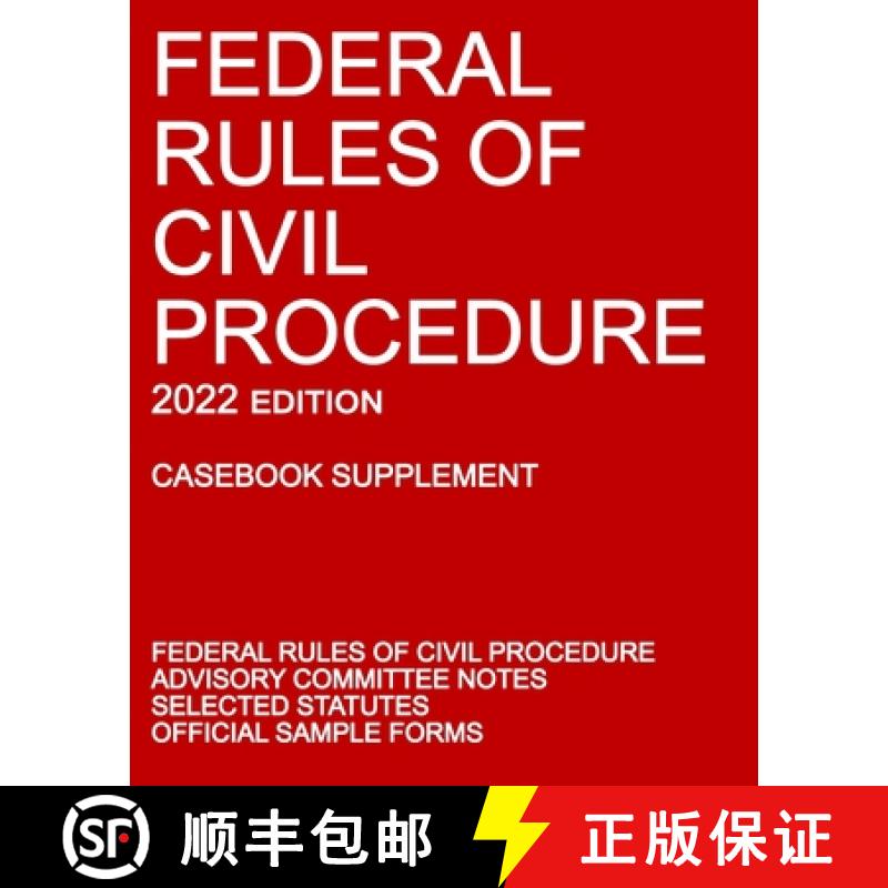 预订 Federal Rules of Civil Procedure; 2022 Edition (Casebook Supplement): With Advisory Committee No... [9781640021075]