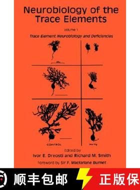 【3-4周达】Neurobiology of the Trace Elements: Volume 1: Trace Element Neurobiology and Deficiencies ... [9780896030466]