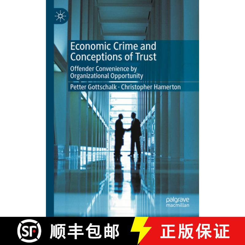 【3-4周达】Economic Crime and Conceptions of Trust : Offender Convenience by Organizational Opportunity [9783031823145]