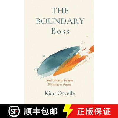 【3-4周达】The Boundary Boss:  Lead Without People-Pleasing or Anger [9788169888875]