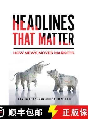【3-4周达】Headlines That Matter : How News Moves Markets [9781647125929]