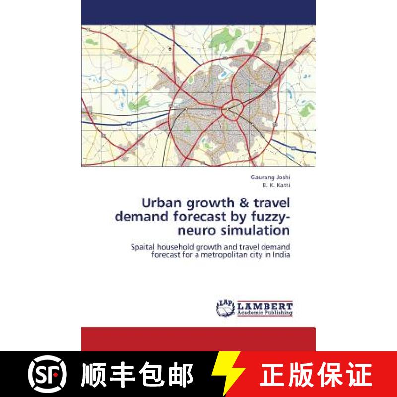 预订 Urban Growth & Travel Demand Forecast by Fuzzy-Neuro Simulation [9783846538401]