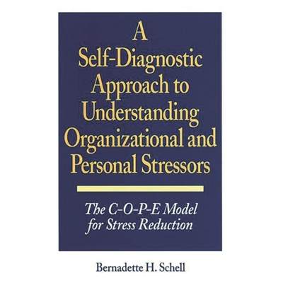 【4周达】A Self-Diagnostic Approach to Understanding Organizational and Personal Stressors: The C-O-P... [9780899309385]