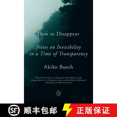 【3-4周达】How to Disappear: Notes on Invisibility in a Time of Transparency [9781101980422]