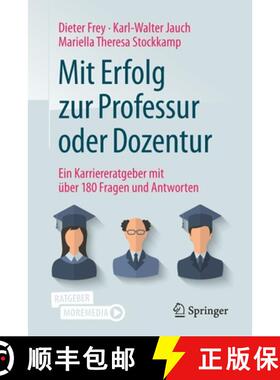 预订 Mit Erfolg zur Professur oder Dozentur : Ein Karriereratgeber mit über 180 Fragen und Antworten [9783662605288]