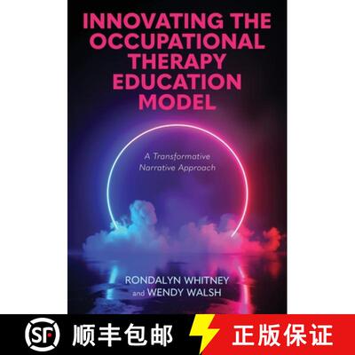 预订 Innovating the Occupational Therapy Education Model: A Transformative Narrative Approach [9798823381161]