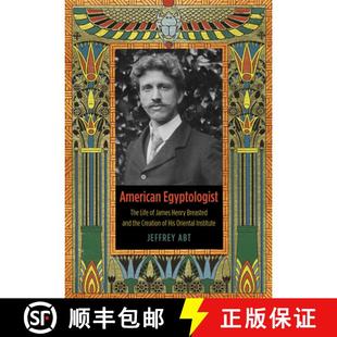 James Creation Henry Breasted Egyptologist Life 9780226001104 Oriental I... American The the and His 4周达