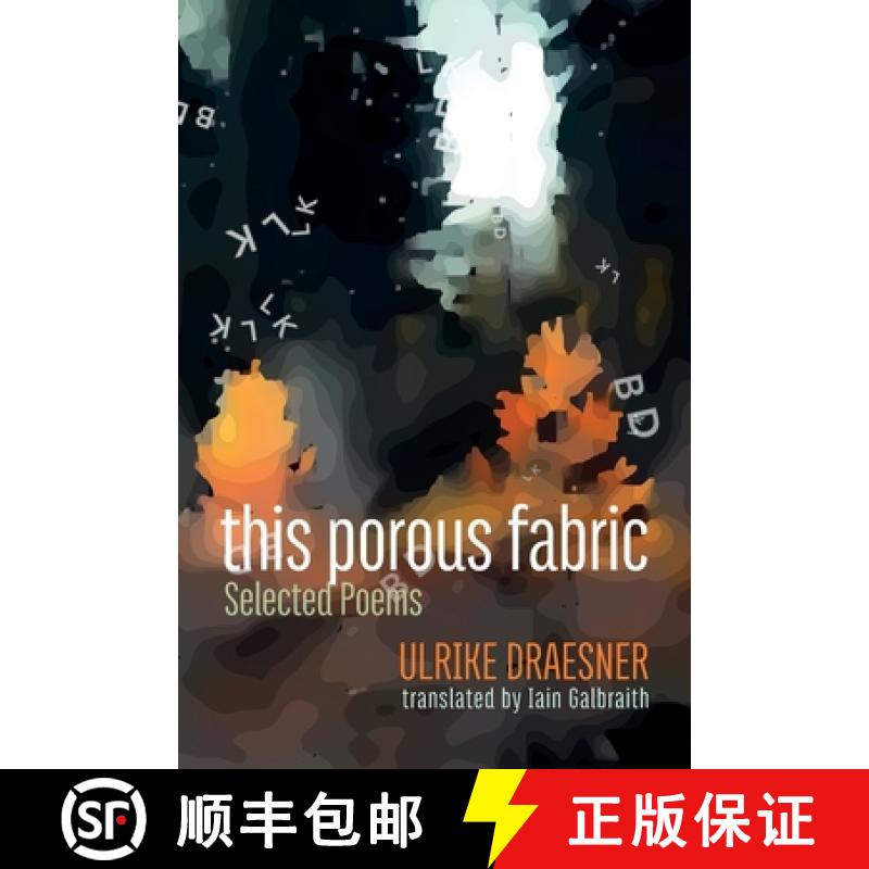 【2-3周达】this porous fabric: Selected Poems [9781848617858]