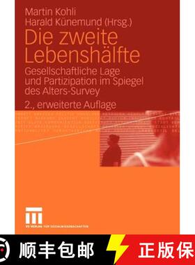 【3-4周达】Die zweite Lebenshälfte : Gesellschaftliche Lage und Partizipation im Spiegel des Alters-... [9783531144962]