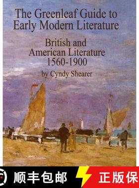 预订 The Greenleaf Guide to Early Modern Literature: British and American Literature 1560-1900 [9781882514465]